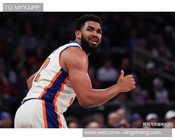 尼克斯不看好霍勒迪加格兰特交易唐斯因年龄因素影响球队未来发展